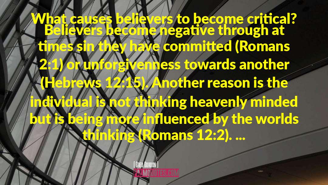 Greg Gordon Quotes: What causes believers to become