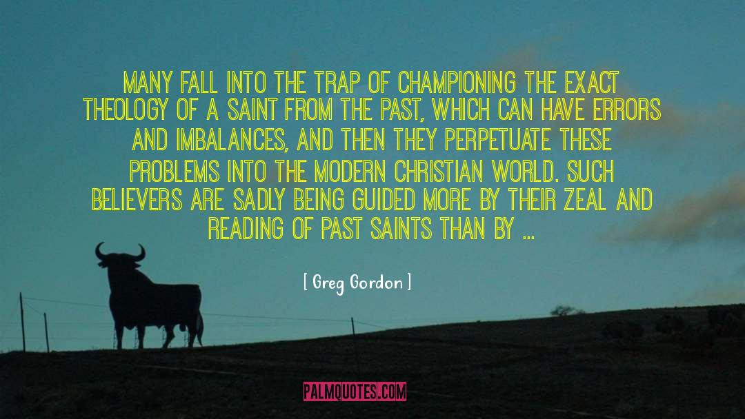 Greg Gordon Quotes: Many fall into the trap
