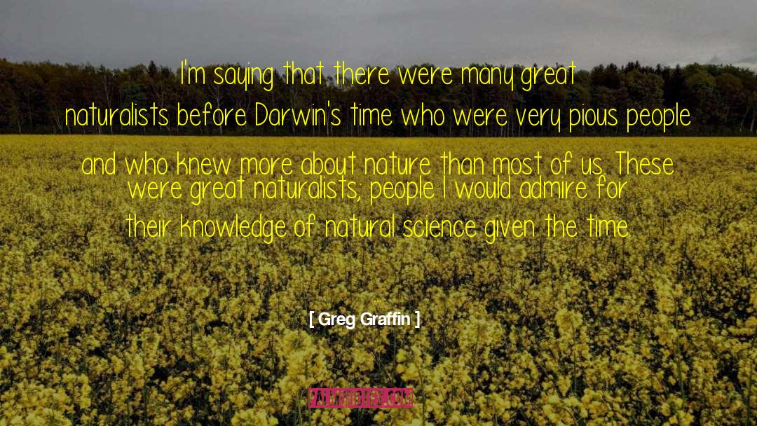 Greg Graffin Quotes: I'm saying that there were