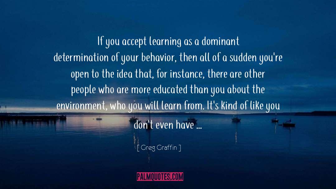 Greg Graffin Quotes: If you accept learning as