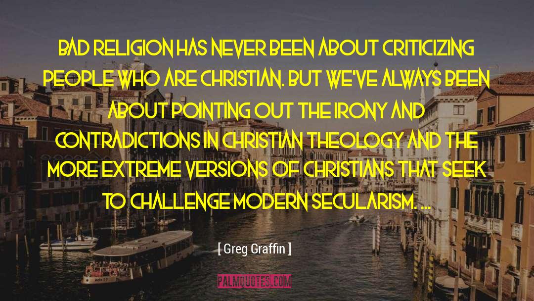 Greg Graffin Quotes: Bad Religion has never been
