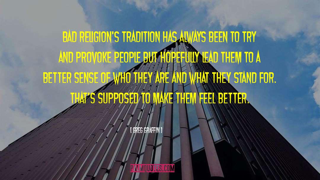 Greg Graffin Quotes: Bad Religion's tradition has always
