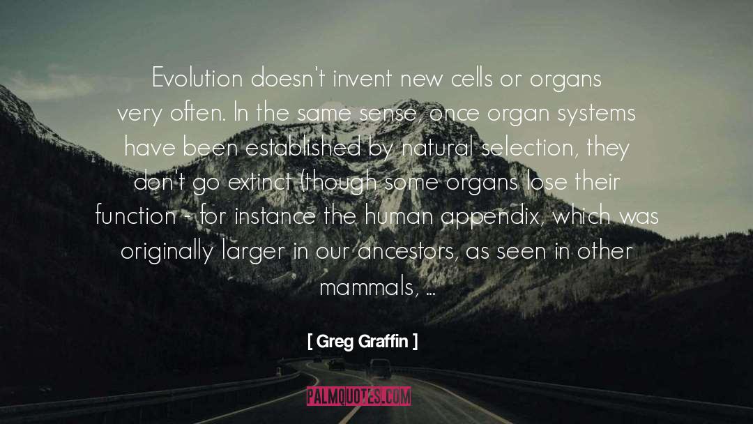 Greg Graffin Quotes: Evolution doesn't invent new cells
