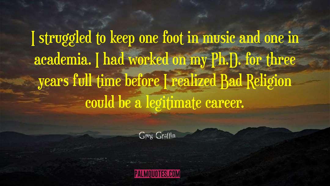 Greg Graffin Quotes: I struggled to keep one