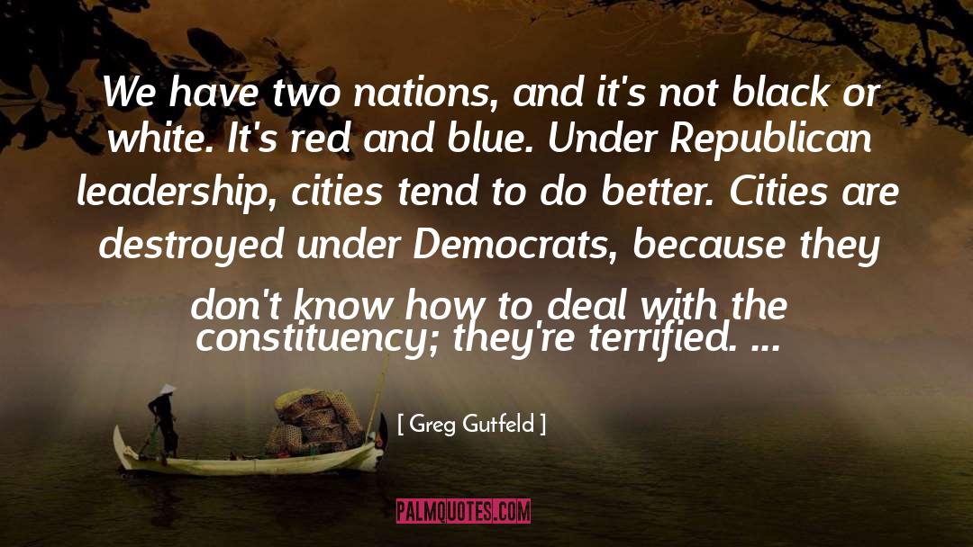 Greg Gutfeld Quotes: We have two nations, and