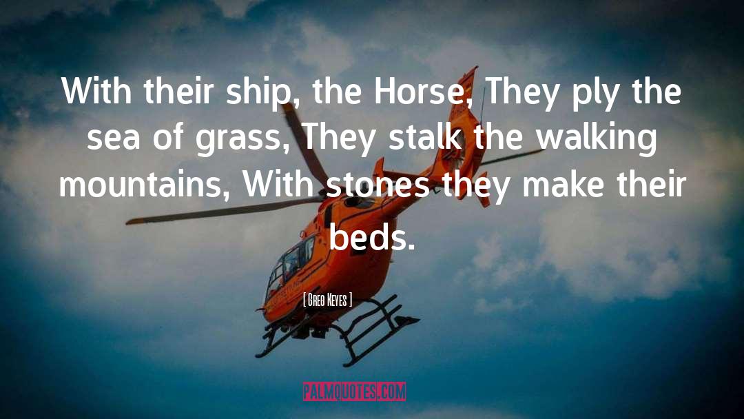 Greg Keyes Quotes: With their ship, the Horse,