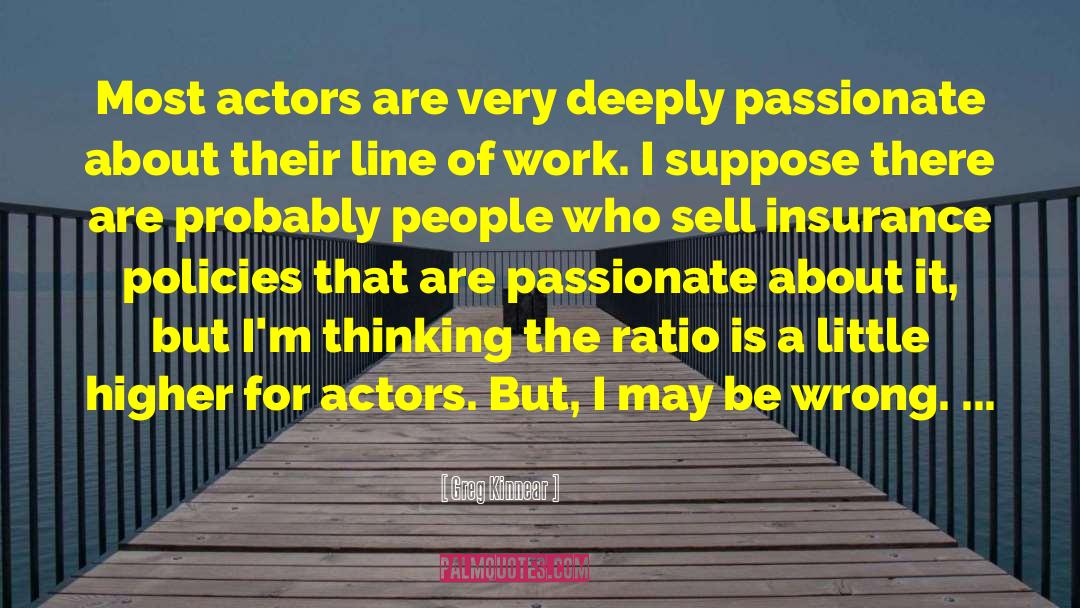 Greg Kinnear Quotes: Most actors are very deeply