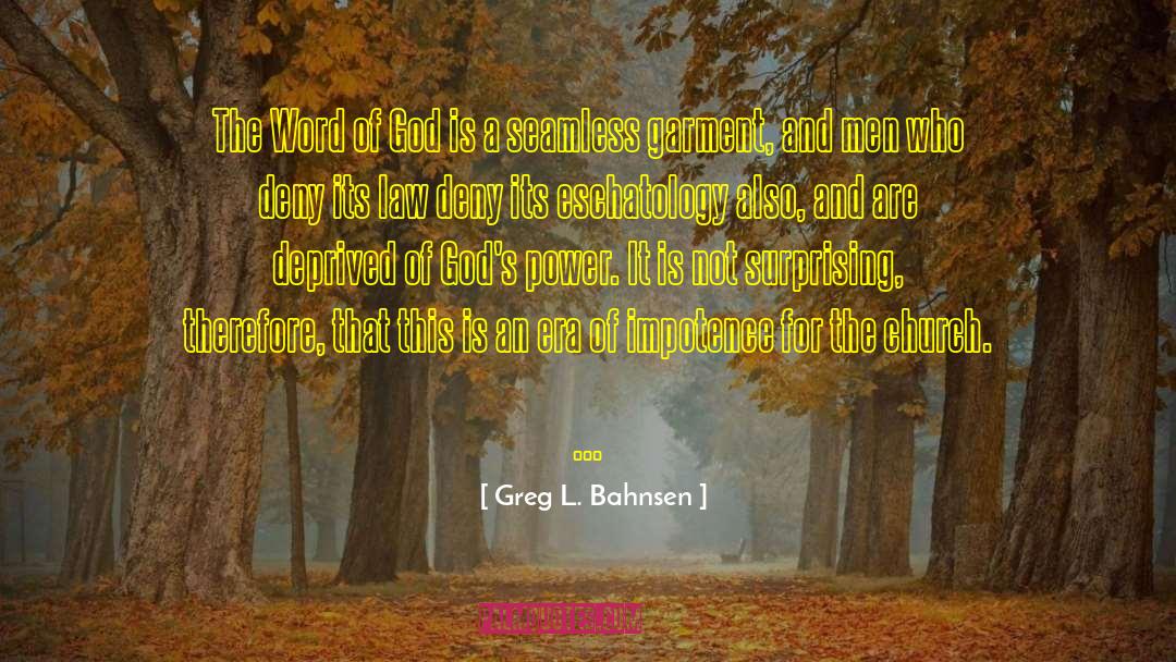Greg L. Bahnsen Quotes: The Word of God is