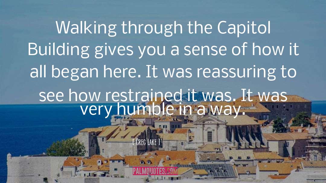 Greg Lake Quotes: Walking through the Capitol Building