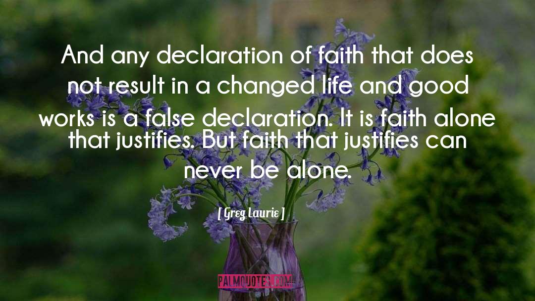 Greg Laurie Quotes: And any declaration of faith