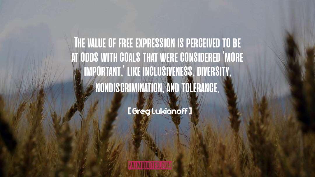 Greg Lukianoff Quotes: The value of free expression