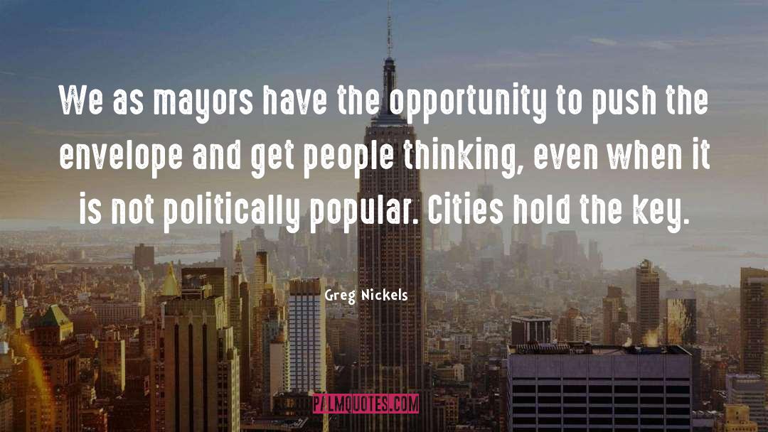 Greg Nickels Quotes: We as mayors have the