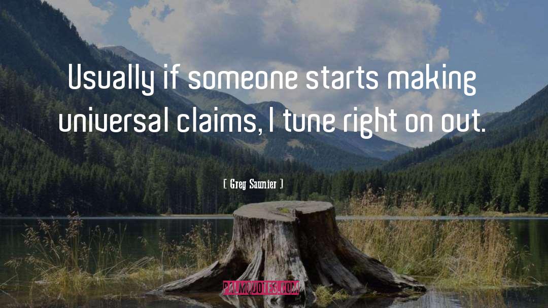 Greg Saunier Quotes: Usually if someone starts making