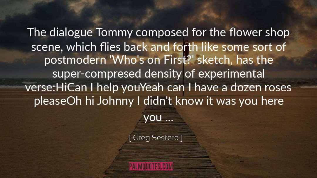 Greg Sestero Quotes: The dialogue Tommy composed for