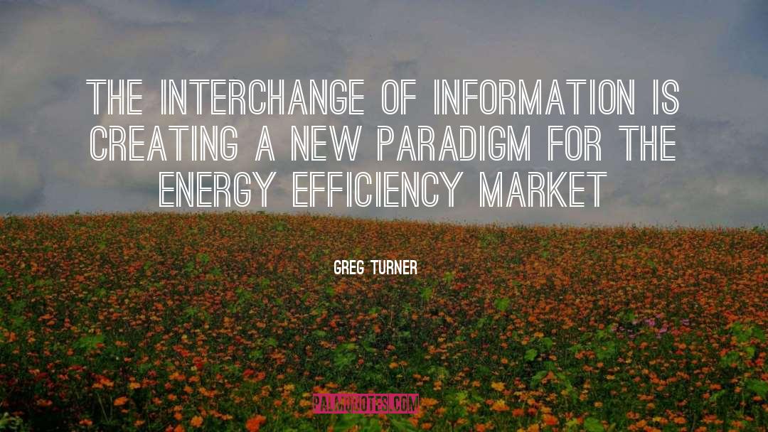 Greg Turner Quotes: The interchange of information is