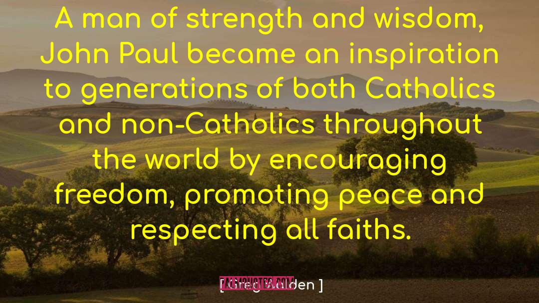 Greg Walden Quotes: A man of strength and