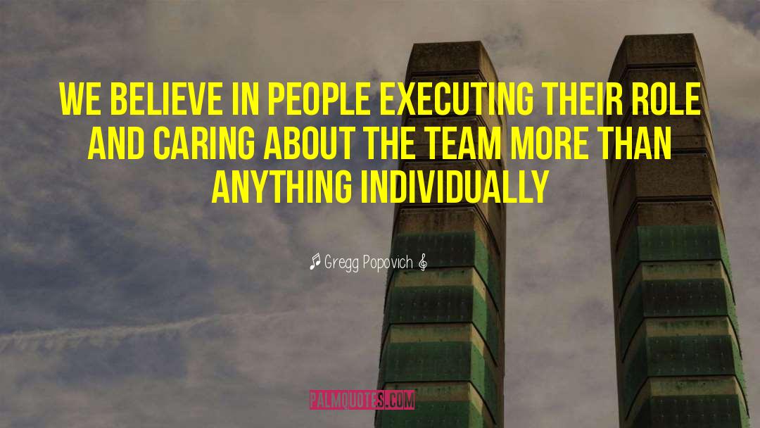 Gregg Popovich Quotes: We believe in people executing