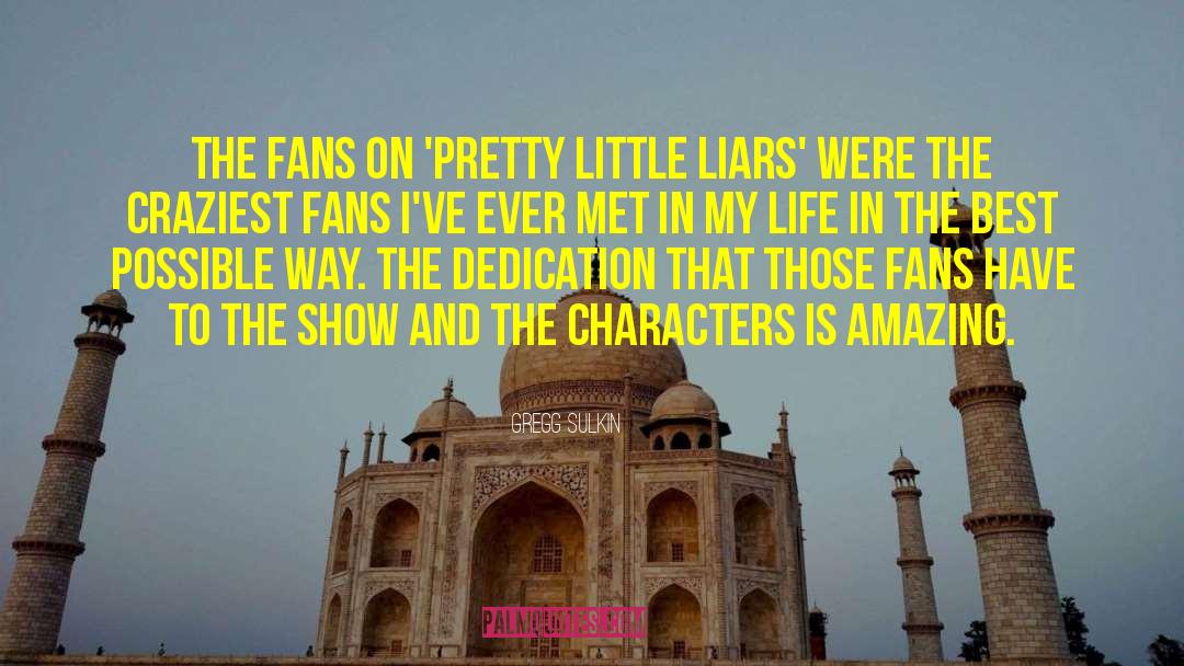 Gregg Sulkin Quotes: The fans on 'Pretty Little