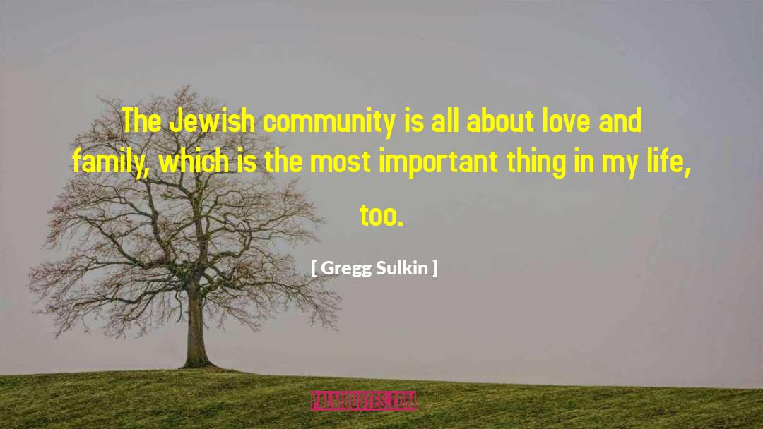 Gregg Sulkin Quotes: The Jewish community is all