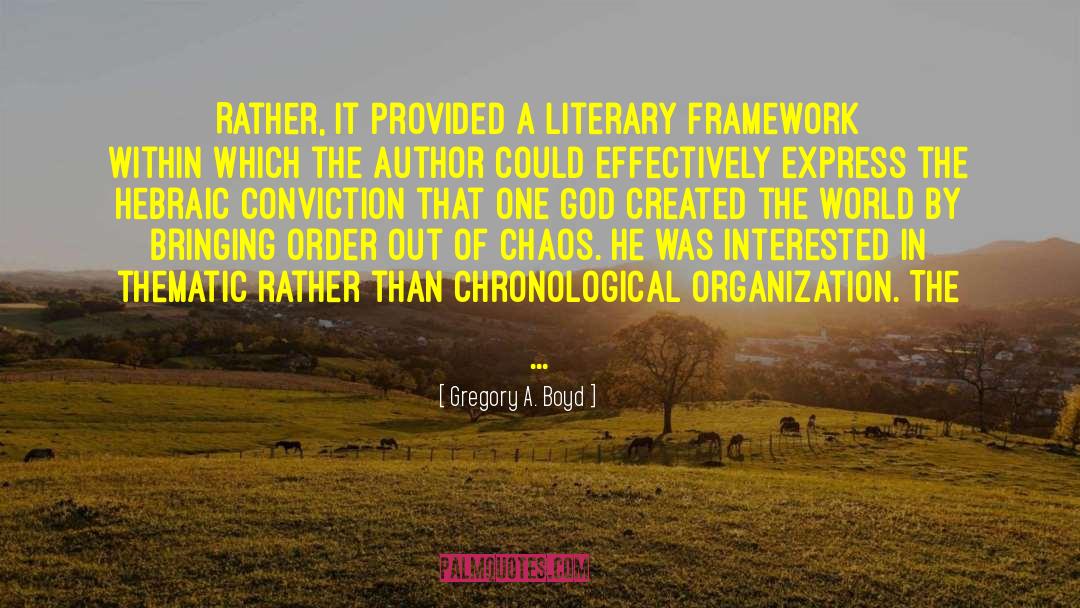 Gregory A. Boyd Quotes: Rather, it provided a literary