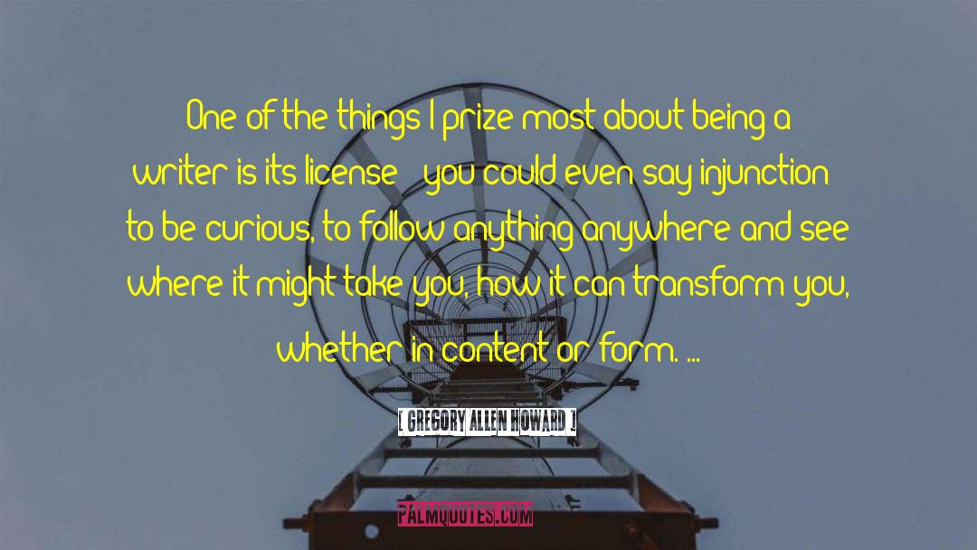 Gregory Allen Howard Quotes: One of the things I