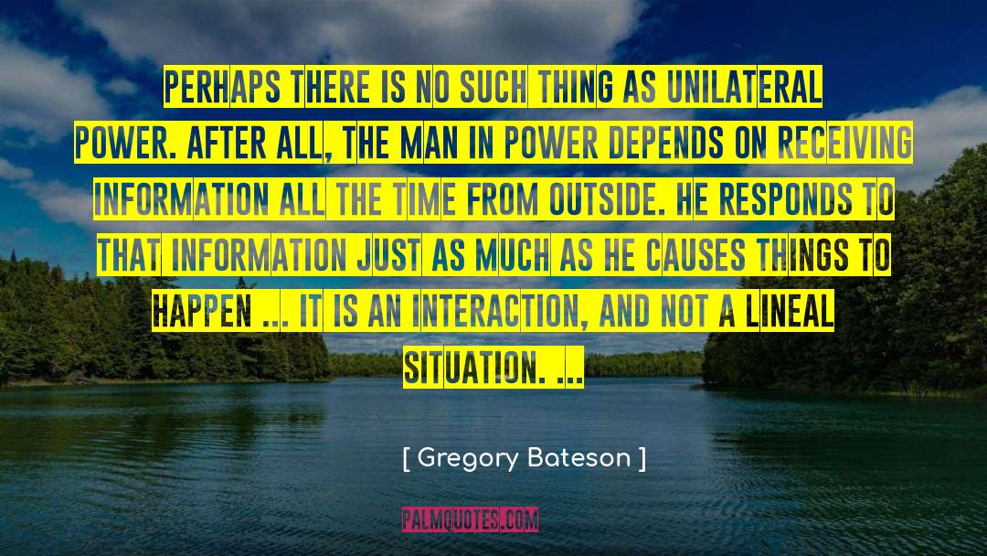 Gregory Bateson Quotes: Perhaps there is no such