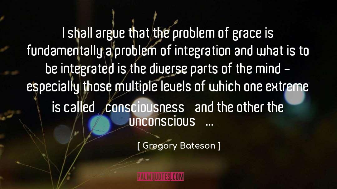 Gregory Bateson Quotes: I shall argue that the