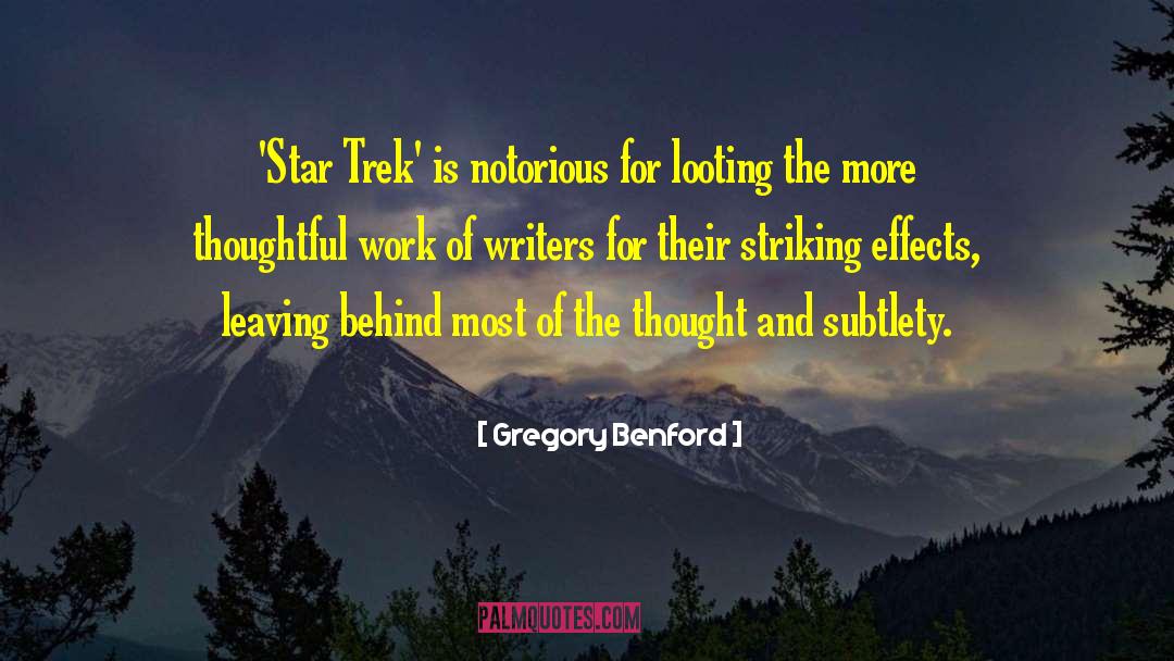 Gregory Benford Quotes: 'Star Trek' is notorious for