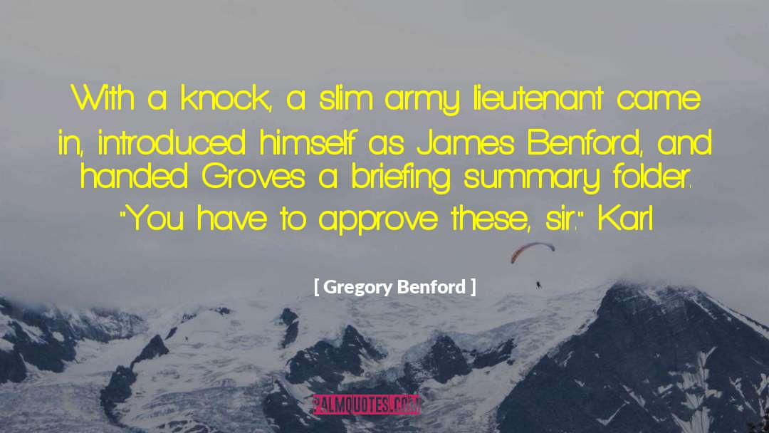 Gregory Benford Quotes: With a knock, a slim