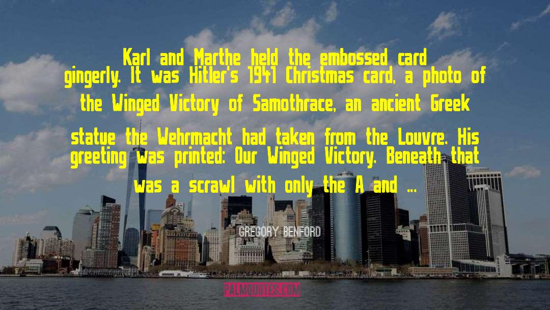 Gregory Benford Quotes: Karl and Marthe held the