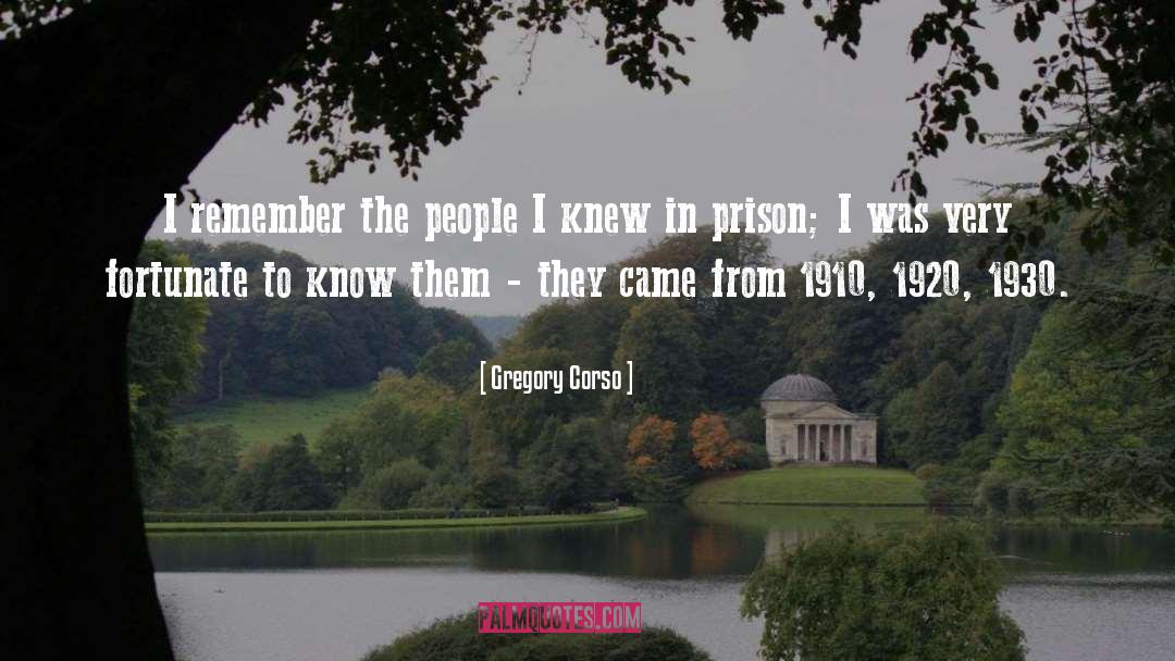 Gregory Corso Quotes: I remember the people I