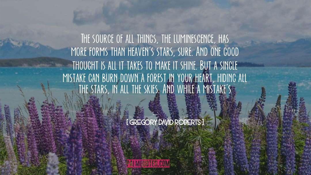 Gregory David Roberts Quotes: The source of all things,