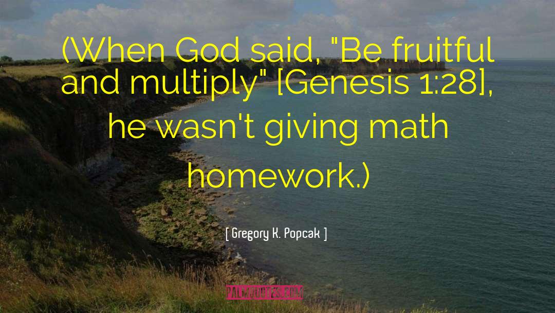Gregory K. Popcak Quotes: (When God said, 