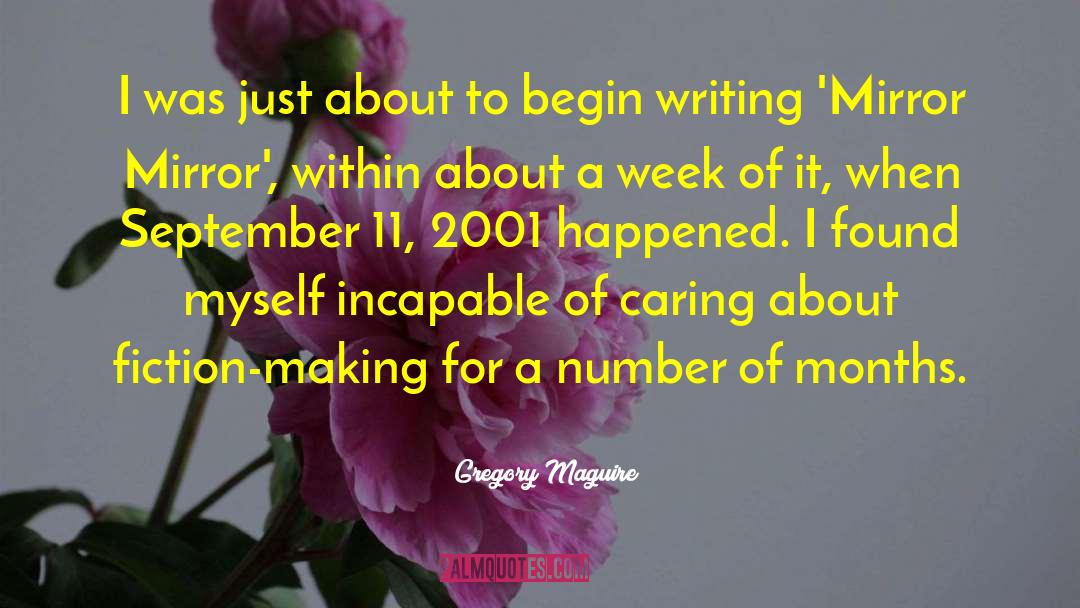Gregory Maguire Quotes: I was just about to