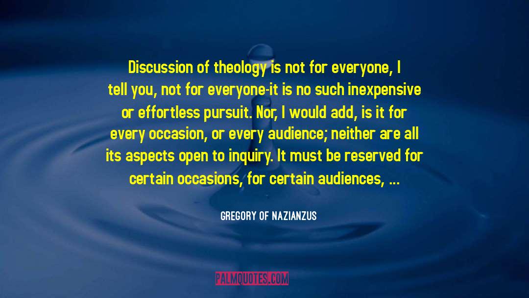 Gregory Of Nazianzus Quotes: Discussion of theology is not