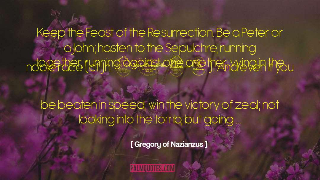 Gregory Of Nazianzus Quotes: Keep the Feast of the