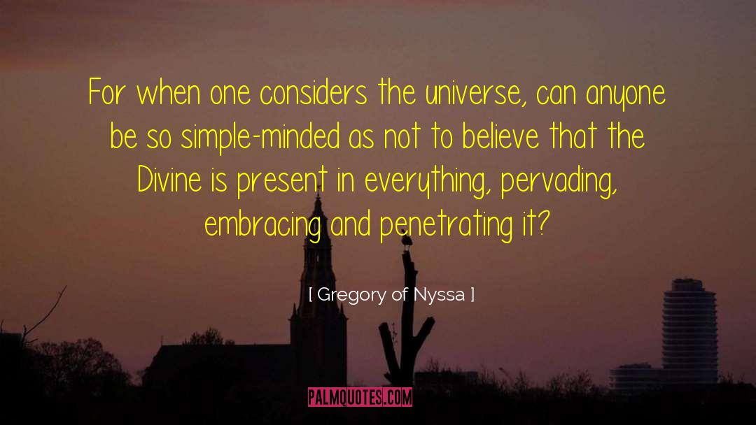 Gregory Of Nyssa Quotes: For when one considers the