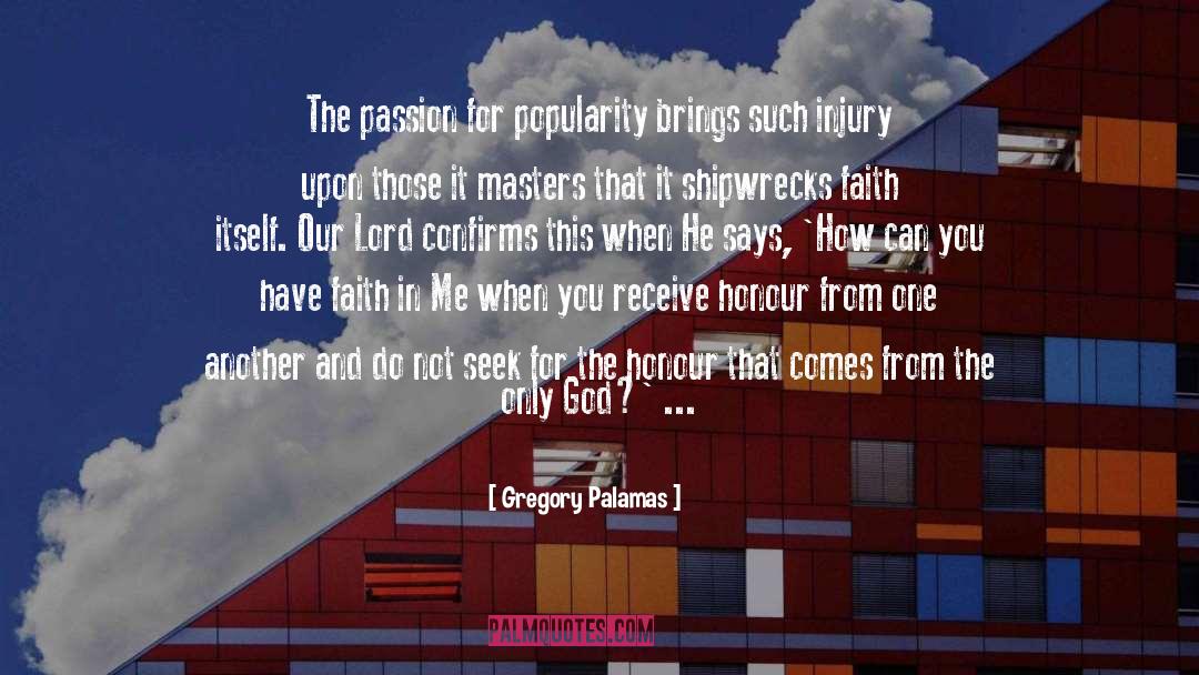 Gregory Palamas Quotes: The passion for popularity brings