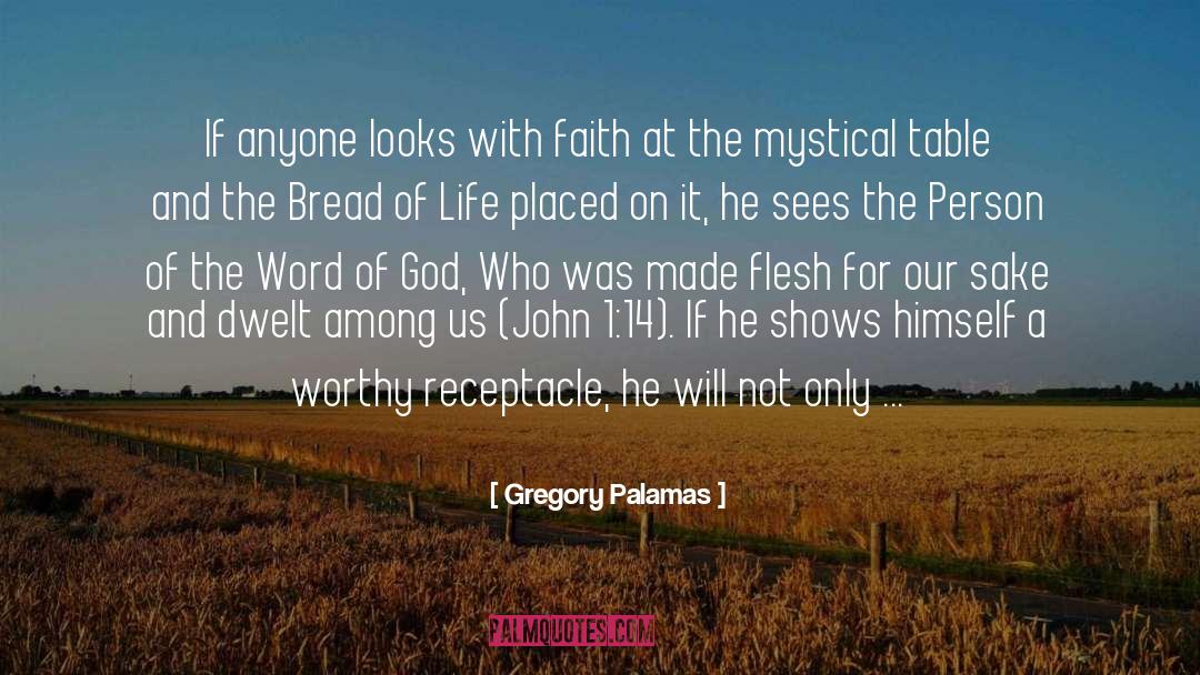 Gregory Palamas Quotes: If anyone looks with faith