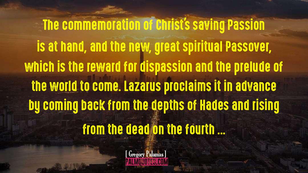 Gregory Palamas Quotes: The commemoration of Christ's saving