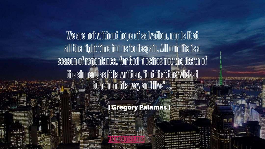 Gregory Palamas Quotes: We are not without hope