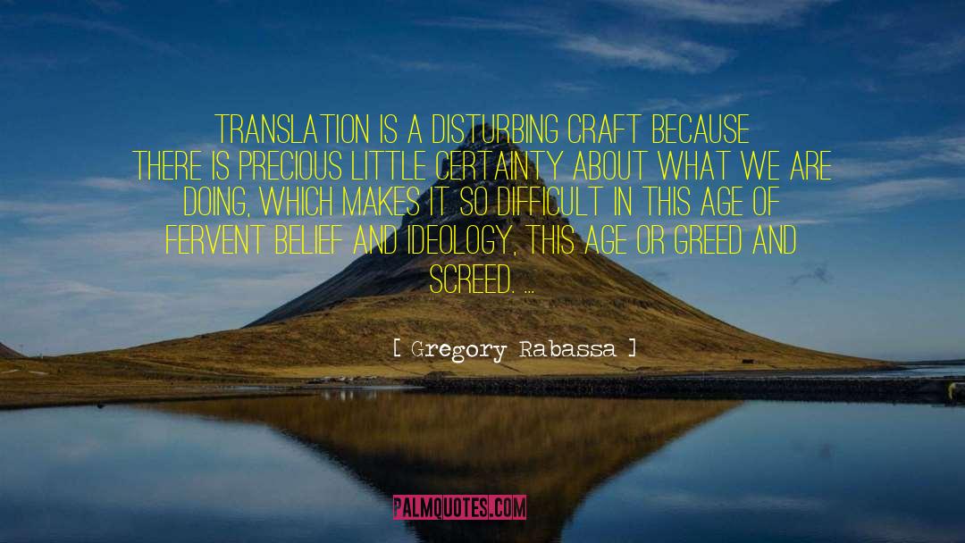 Gregory Rabassa Quotes: Translation is a disturbing craft