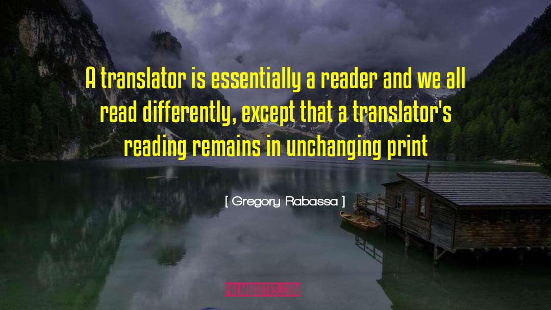 Gregory Rabassa Quotes: A translator is essentially a