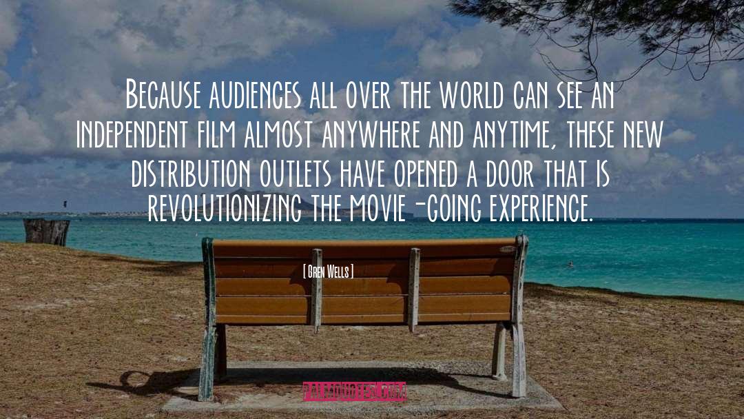 Gren Wells Quotes: Because audiences all over the