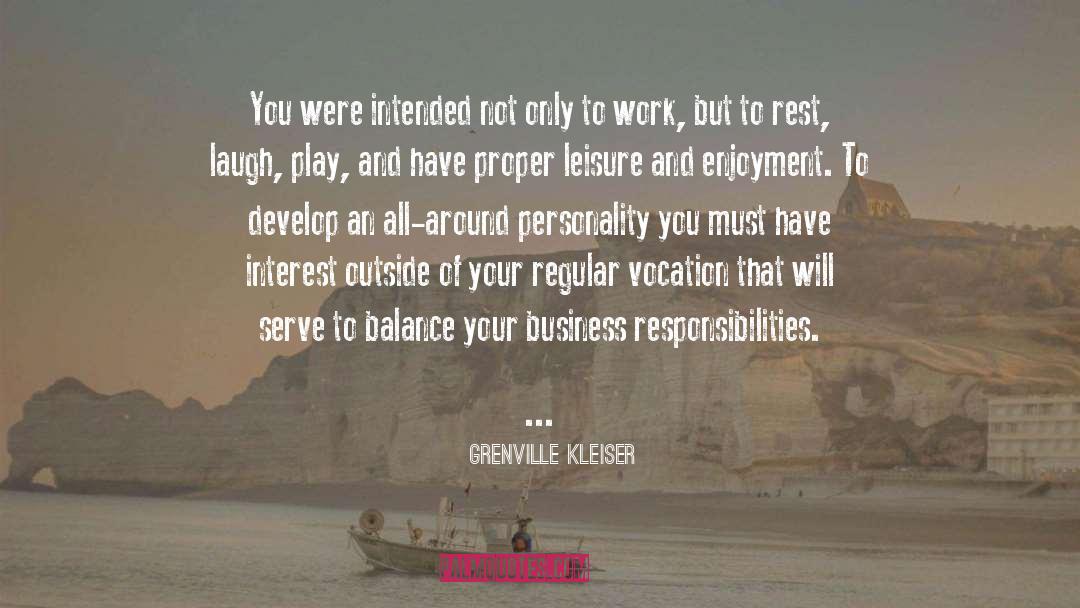 Grenville Kleiser Quotes: You were intended not only