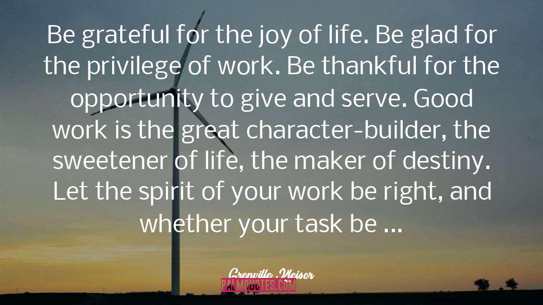 Grenville Kleiser Quotes: Be grateful for the joy