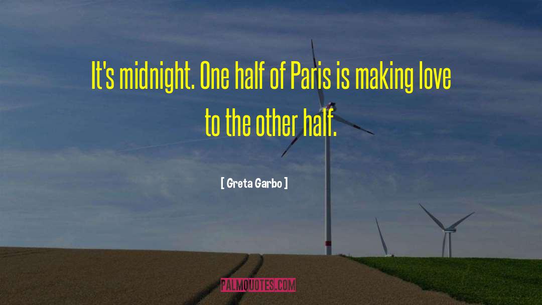 Greta Garbo Quotes: It's midnight. One half of