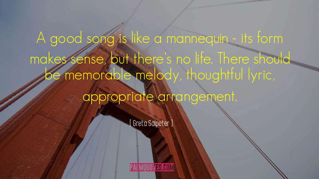 Greta Salpeter Quotes: A good song is like