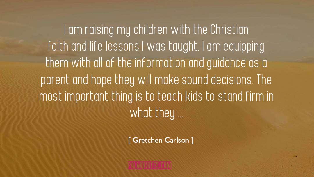 Gretchen Carlson Quotes: I am raising my children