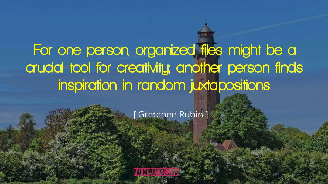 Gretchen Rubin Quotes: For one person, organized files